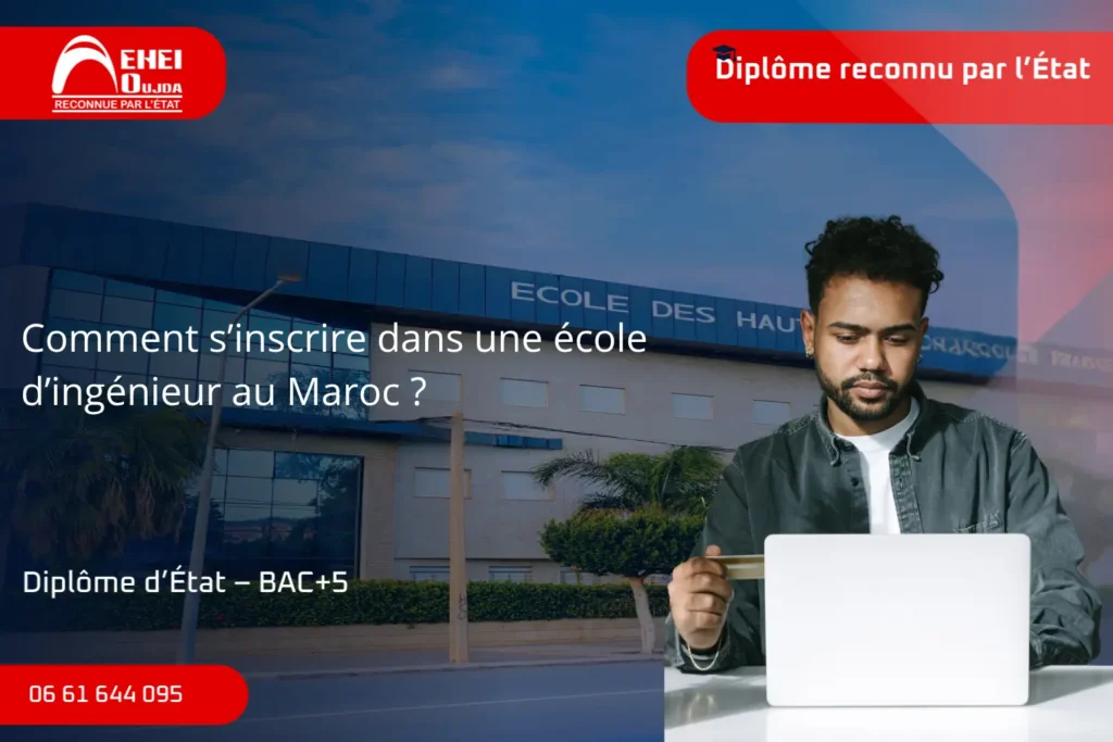 s’inscrire dans une école d’ingénieur au Maroc